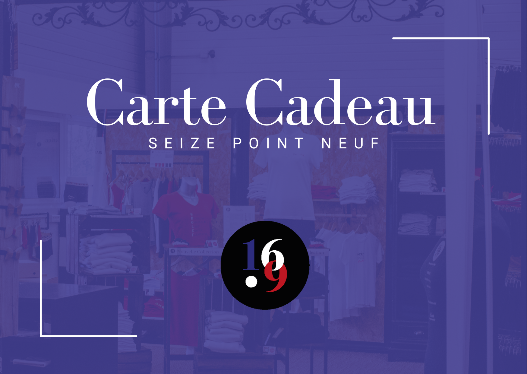 Carte cadeau Seize Point Neuf